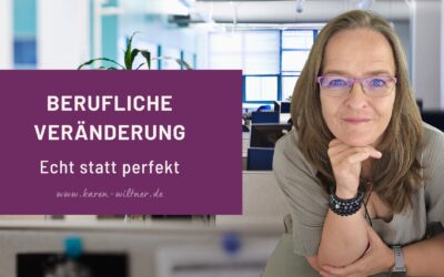 Coaching für Transformation – Finde Klarheit & innere Stärke Karen Wiltner Coaching Ich wollte perfekt sein – bis ich lernte, echt zu sein