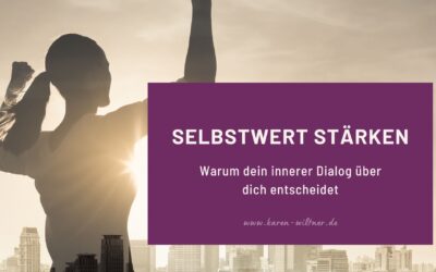 Selbstwert stärken: Warum dein innerer Dialog über dich entscheidet